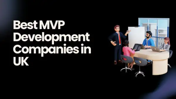 Best MVP Development Companies in UK (2026 Guide)
