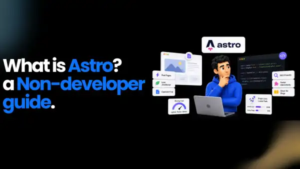 What Is Astro? The Web Framework Explained for Non-Developers