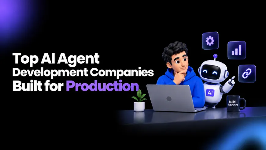10 Best AI Agent Development Companies in 2026