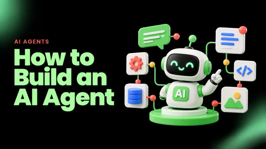How to Build an AI Agent: 9 Steps From Use Case to Production